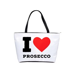 I Love Prosecco Classic Shoulder Handbag by ilovewhateva