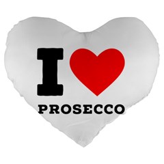 I Love Prosecco Large 19  Premium Heart Shape Cushions by ilovewhateva