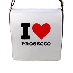 I Love Prosecco Flap Closure Messenger Bag (l) by ilovewhateva