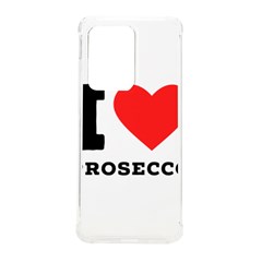 I Love Prosecco Samsung Galaxy S20 Ultra 6 9 Inch Tpu Uv Case by ilovewhateva