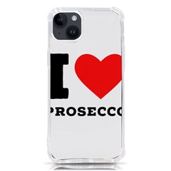 I Love Prosecco Iphone 14 Plus Tpu Uv Print Case by ilovewhateva