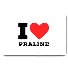 I Love Praline  Large Doormat by ilovewhateva