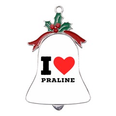 I Love Praline  Metal Holly Leaf Bell Ornament by ilovewhateva