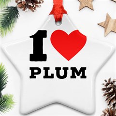 I Love Plum Ornament (star) by ilovewhateva