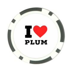 I Love Plum Poker Chip Card Guard by ilovewhateva