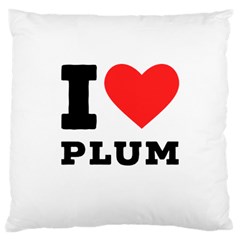 I Love Plum Large Cushion Case (two Sides) by ilovewhateva