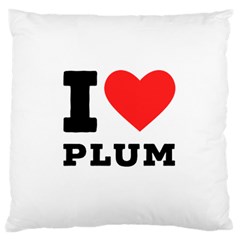 I Love Plum Standard Premium Plush Fleece Cushion Case (one Side) by ilovewhateva