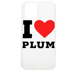 I Love Plum Iphone 12 Pro Max Tpu Uv Print Case by ilovewhateva