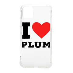 I Love Plum Iphone 11 Pro Max 6 5 Inch Tpu Uv Print Case by ilovewhateva