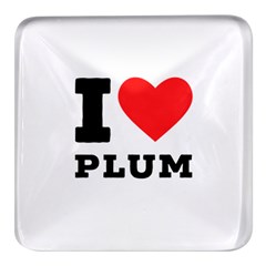 I Love Plum Square Glass Fridge Magnet (4 Pack) by ilovewhateva