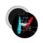 Stay Alive 2.25  Magnets Front