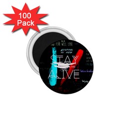 Stay Alive 1 75  Magnets (100 Pack) 