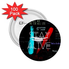 Stay Alive 2 25  Buttons (100 Pack) 