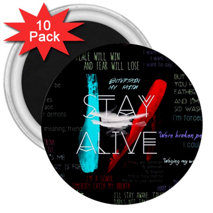 Stay Alive 3  Magnets (10 pack) 