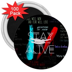 Stay Alive 3  Magnets (100 Pack)