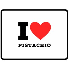 I Love Pistachio Two Sides Fleece Blanket (large) by ilovewhateva