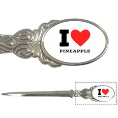 I Love Pineapple Letter Opener by ilovewhateva