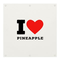 I Love Pineapple Banner And Sign 4  X 4  by ilovewhateva