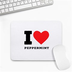 I Love Peppermint Small Mousepad by ilovewhateva