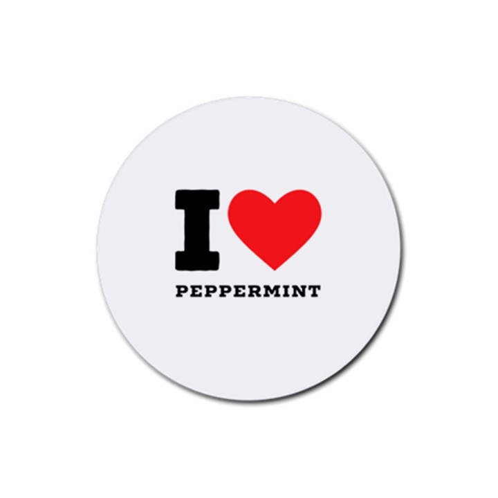 I love peppermint Rubber Coaster (Round)