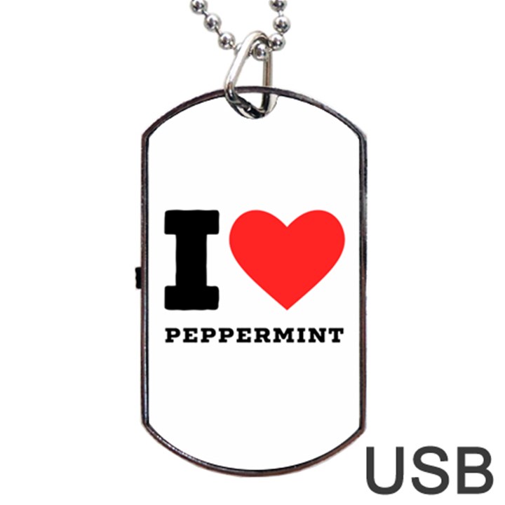 I love peppermint Dog Tag USB Flash (One Side)