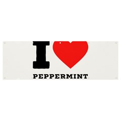 I Love Peppermint Banner And Sign 12  X 4  by ilovewhateva