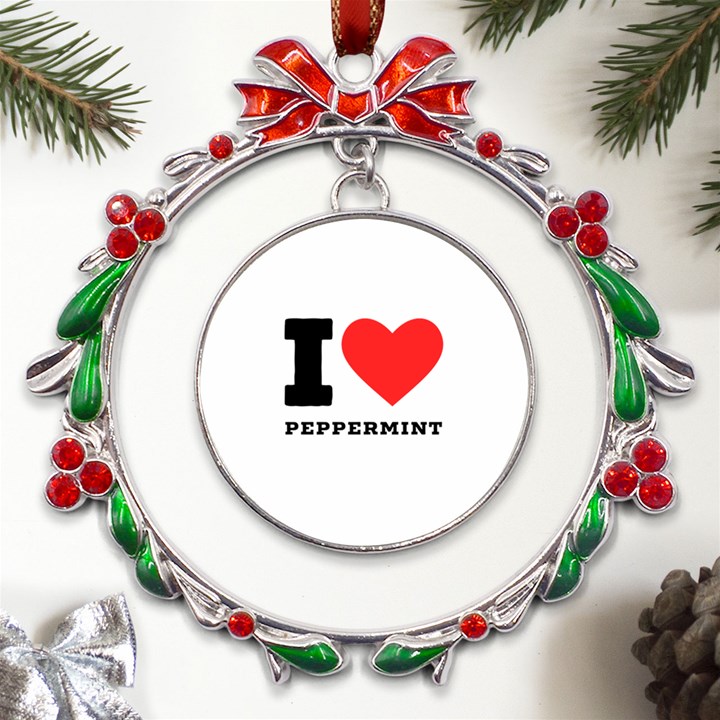 I love peppermint Metal X mas Wreath Ribbon Ornament