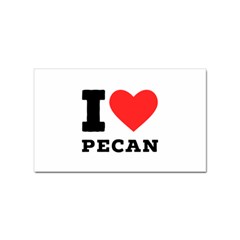 I Love Pecan Sticker (rectangular) by ilovewhateva