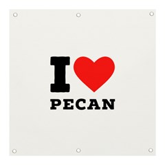 I Love Pecan Banner And Sign 3  X 3  by ilovewhateva