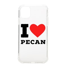 I Love Pecan Iphone 11 Tpu Uv Print Case by ilovewhateva