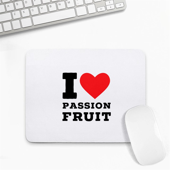 I love passion fruit Small Mousepad