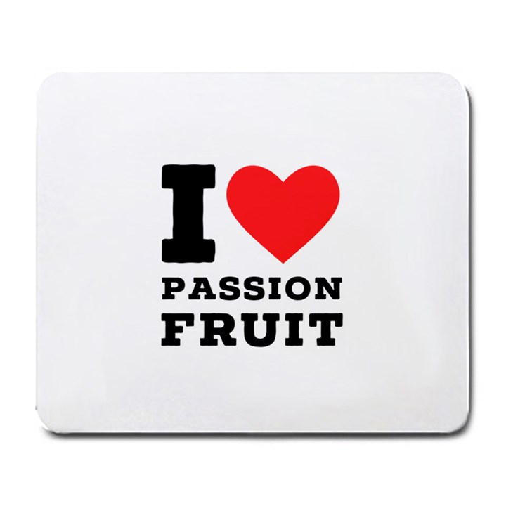 I love passion fruit Large Mousepad