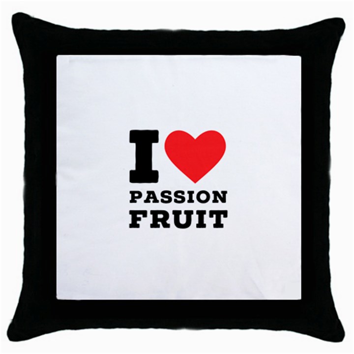 I love passion fruit Throw Pillow Case (Black)