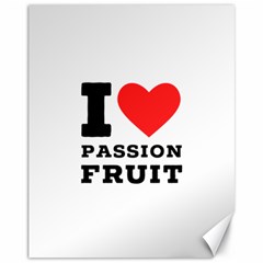 I Love Passion Fruit Canvas 11  X 14  by ilovewhateva