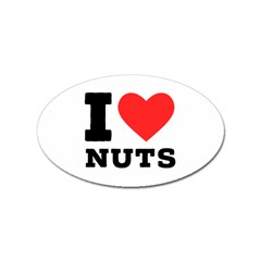 I Love Nuts Sticker (oval) by ilovewhateva