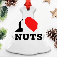 I Love Nuts Ornament (christmas Tree)  by ilovewhateva