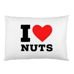 I Love Nuts Pillow Case (two Sides) by ilovewhateva