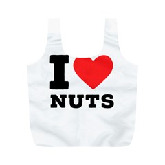 I Love Nuts Full Print Recycle Bag (m) by ilovewhateva