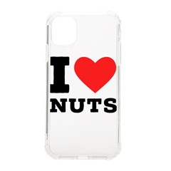 I Love Nuts Iphone 11 Tpu Uv Print Case by ilovewhateva