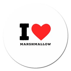 I Love Marshmallow  Magnet 5  (round) by ilovewhateva