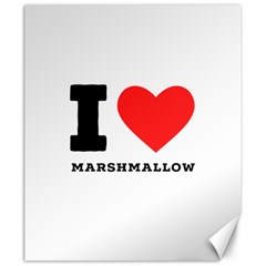 I Love Marshmallow  Canvas 20  X 24  by ilovewhateva