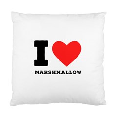 I Love Marshmallow  Standard Cushion Case (one Side) by ilovewhateva