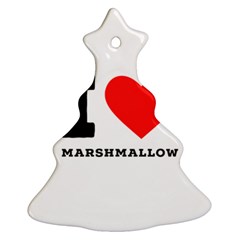 I Love Marshmallow  Christmas Tree Ornament (two Sides) by ilovewhateva