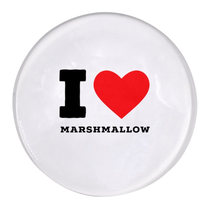 I love marshmallow  Round Glass Fridge Magnet (4 pack)