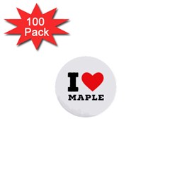 I Love Maple 1  Mini Buttons (100 Pack)  by ilovewhateva