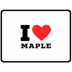 I Love Maple Fleece Blanket (large) by ilovewhateva