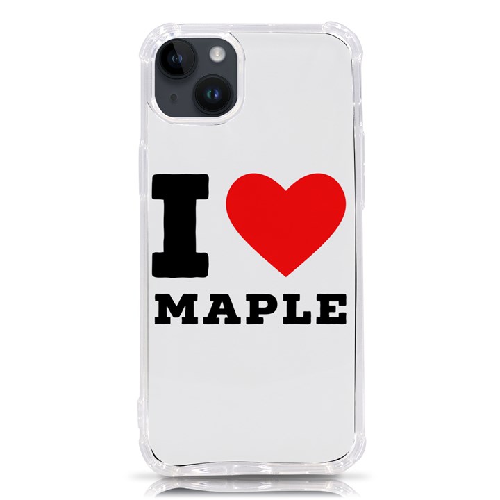 I love maple iPhone 14 Plus TPU UV Print Case