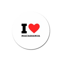 I Love Macadamia Magnet 3  (round) by ilovewhateva