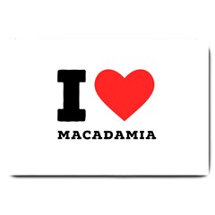 I Love Macadamia Large Doormat by ilovewhateva