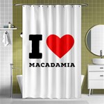 I love macadamia Shower Curtain 48  x 72  (Small)  Curtain(48  X 72 ) - 42.18 x64.8  Curtain(48  X 72 )